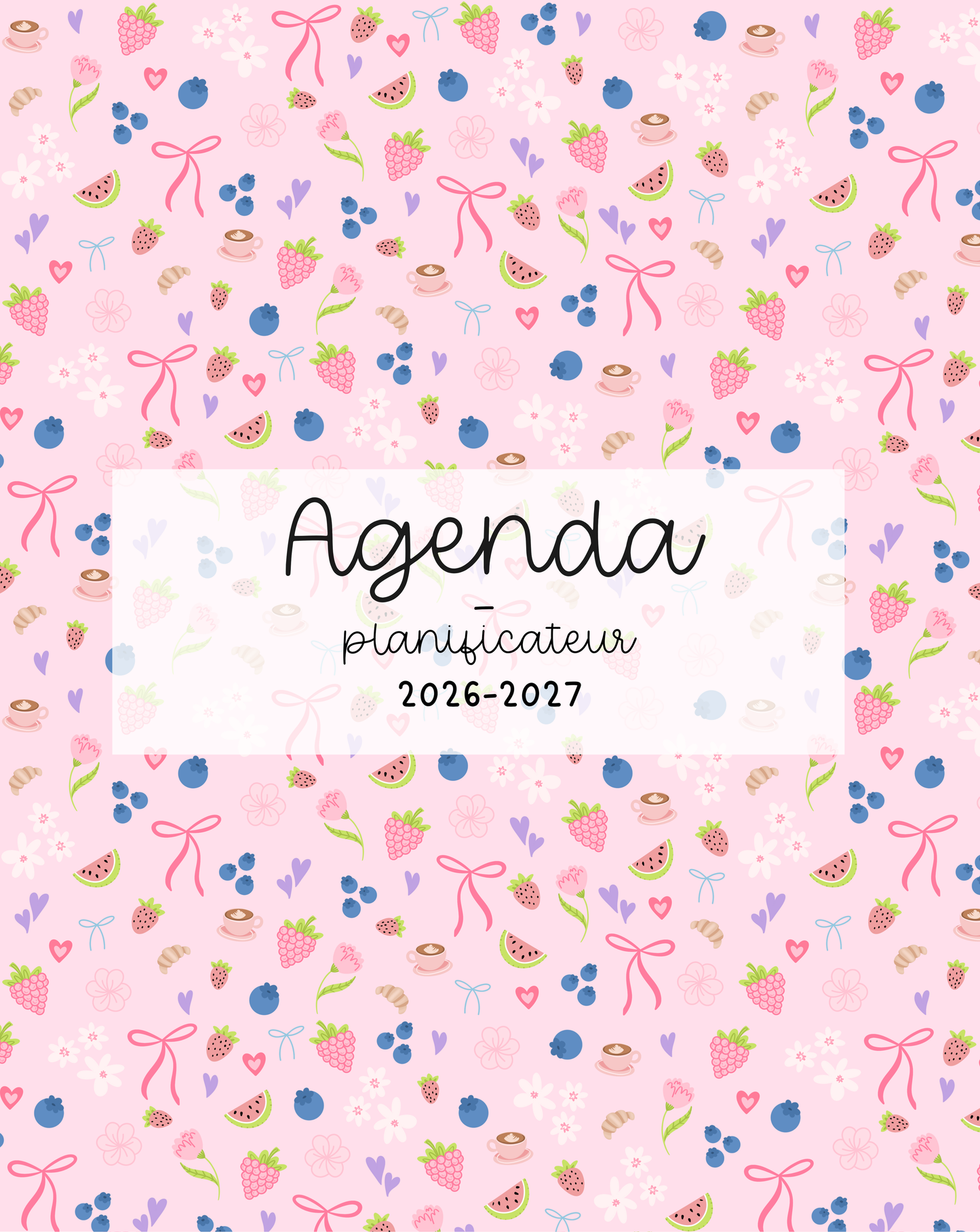 Agenda planificateur | Daté | 2026-2027 | Fruits et coquette