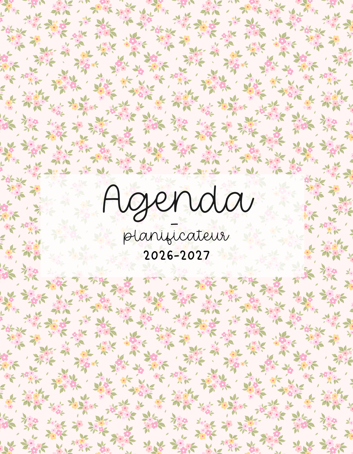 Agenda planificateur | Daté | 2026-2027 | Minis fleurs roses et jaunes