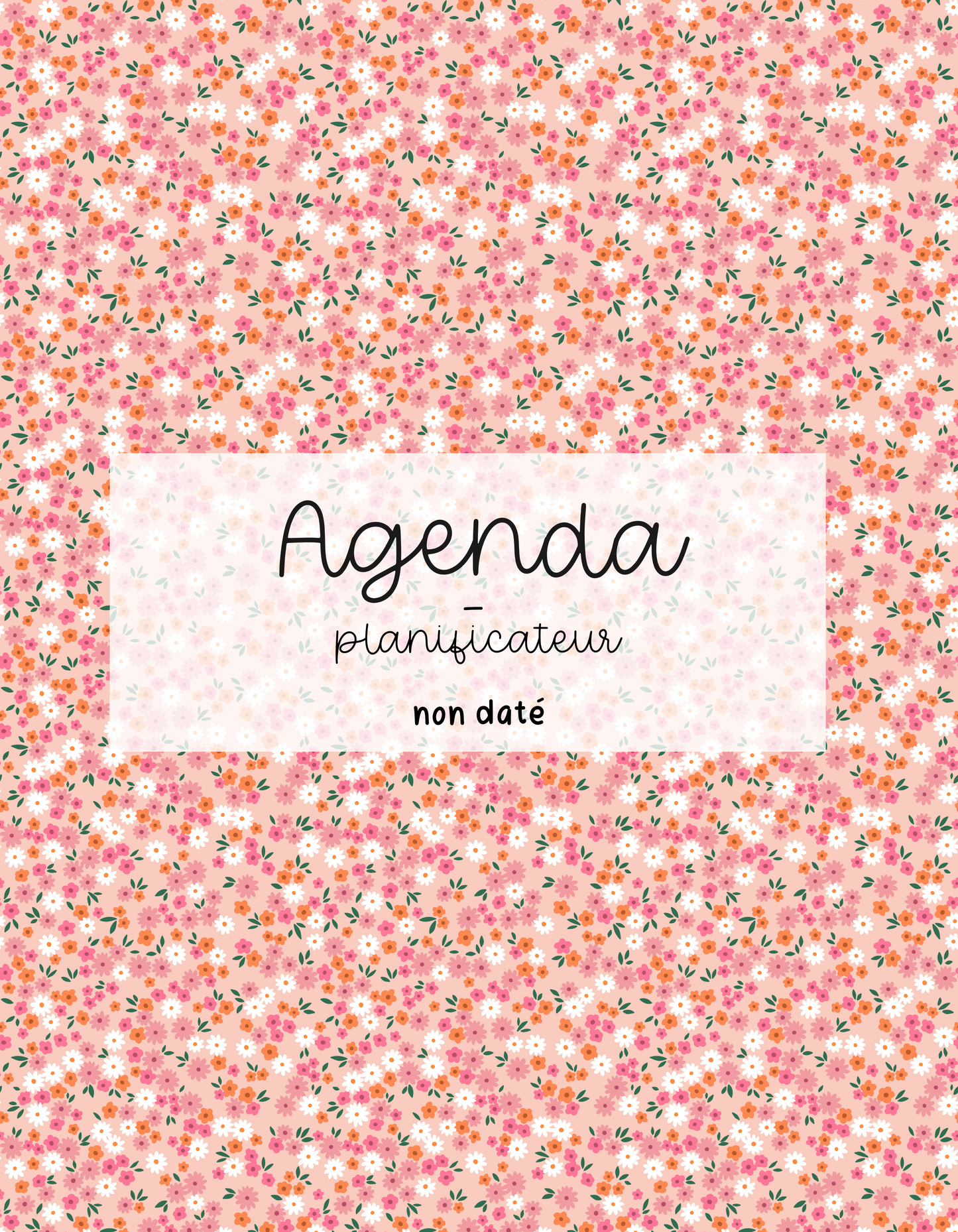 Agenda planificateur | Non-daté | Orangé et fleurs